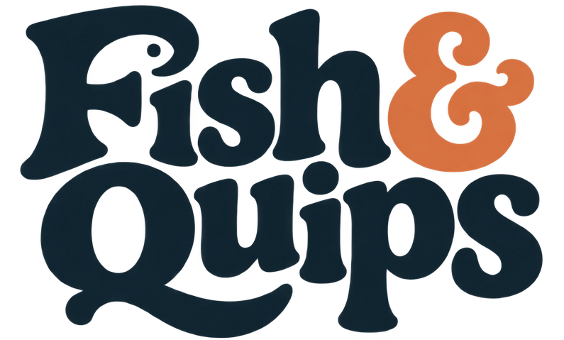 Fish & Quips